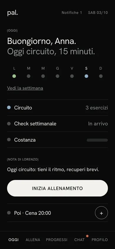 Schermata Oggi dell’app pal.: il saluto, il circuito di oggi, la settimana con i giorni fatti, il check settimanale in arrivo e la nota di Lorenzo sul circuito.